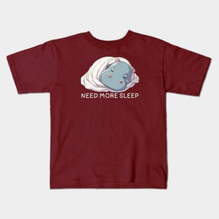 need more sleep - hippopotamus Kids T-Shirt